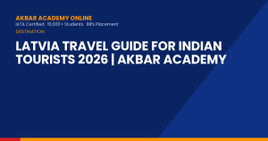 Latvia Travel Guide for Indian Tourists 2026 | Akbar Academy