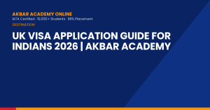UK Visa Application Guide for Indians 2026 | Akbar Academy